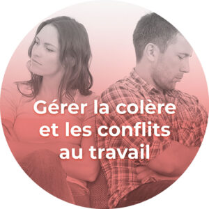 Formation sur la colère et les conflits au travail